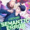 SEMANTIC ERROR Nº1 (NOVELA LIGERA) [CARTONE]