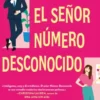 SEÑOR NUMERO DESCONOCIDO, EL (LIBRO FIRMADO POR LA AUTORA) [RUSTICA]