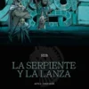 SERPIENTE Y LA LANZA VOL.2: CASA VACIA [CARTONE]