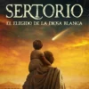 SERTORIO: EL ELEGIDO DE LA DIOSA BLANCA [CARTONE]