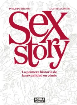 SEX STORY: LA PRIMERA HISTORIA DE LA SEXUALIDAD EN COMIC [CARTONE]