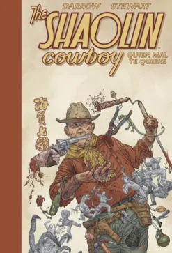 SHAOLIN COWBOY VOL.4: QUIEN MAL TE QUIERE [CARTONE]