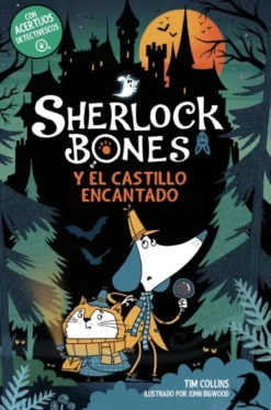 SHERLOCK BONES Nº04: SHERLOCK BONES Y EL CASTILLO ENCANTADO [RUSTICA]