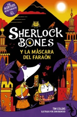 SHERLOCK BONES Nº03: SHERLOCK BONES Y LA MASCARA DEL FARAON [RUSTICA]