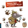 SHERLOCK TOPEZ Y EL SECUESTRO DEL OSO [CARTONE]