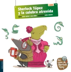 SHERLOCK TOPEZ Y LA CULEBRA ATREVIDA [CARTONE]