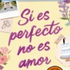 SI ES PERFECTO NO ES AMOR (EDICION LIMITADA) [BOLSILLO]