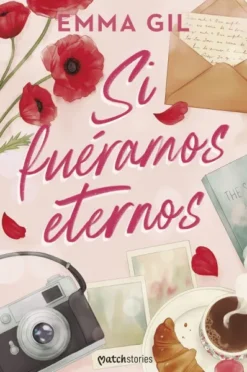 SI FUERAMOS ETERNOS [RUSTICA]