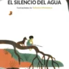 SILENCIO DEL AGUA, EL [CARTONE]