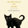 SI LOS GATOS DESAPARECIERAN DEL MUNDO [RUSTICA]