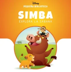 SIMBA EXPLORA LA SABANA (PEQUEÑA BIBLIOTECA DISNEY) [CARTONE]