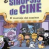 SINOPSIS DE CINE: EL MONTAJE DEL ESCRITOR [RUSTICA]