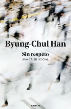 SIN RESPETO: UNA CRISIS SOCIAL [RUSTICA]