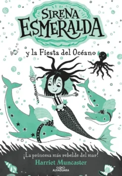 SIRENA ESMERALDA Nº01: SIRENA ESMERALDA Y LA FIESTA DEL OCEANO [RUSTICA]