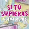 SI TU SUPIERAS [RUSTICA]