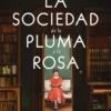 SOCIEDAD DE LA PLUMA Y LA ROSA, LA [RUSTICA]