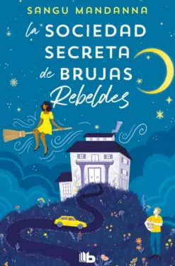 SOCIEDAD SECRETA DE BRUJAS REBELDES, LA [BOLSILLO]