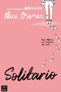 SOLITARIO (UNA NOVELA DE HEARTSTOPPER) [RUSTICA]