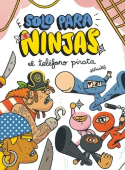 SOLO PARA NINJAS Nº04: EL TELEFONO PIRATA [CARTONE]