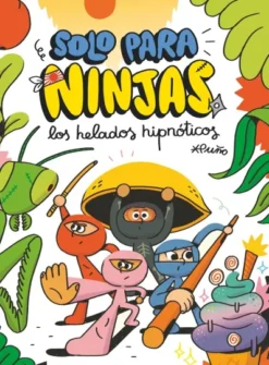 SOLO PARA NINJAS Nº02: LOS HELADOS HIPNOTICOS [CARTONE]