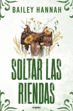 SOLTAR LAS RIENDAS (EL RANCHO WELLS 4) [RUSTICA]