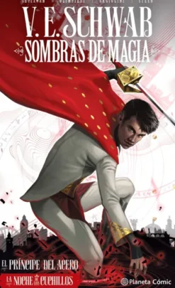 SOMBRAS DE MAGIA VOL.02: EL PRINCIPE DEL ACERO / LA NOCHE DE LOS CUCHILLOS [CARTONE]