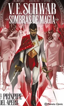 SOMBRAS DE MAGIA VOL.01: EL PRINCIPE DEL ACERO [CARTONE]