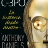 SOY C-3PO: LA HISTORIA DESDE DENTRO [CARTONE]