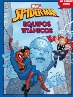 SPIDER-MAN: EQUIPOS TITANICOS (MI PRIMER COMIC) [CARTONE]