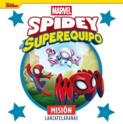 SPIDEY Y SU SUPEREQUIPO: MISION LANZATELARAÑAS [CARTONE]