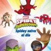 SPIDEY Y SU SUPEREQUIPO: SPIDEY SALVA EL DIA [CARTONE]