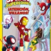 SPIDEY Y SU SUPEREQUIPO VOL.06: ¡ATENCION VILLANOS! (MI PRIMER COMIC) [CARTONE]