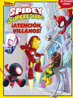 SPIDEY Y SU SUPEREQUIPO VOL.06: ¡ATENCION VILLANOS! (MI PRIMER COMIC) [CARTONE]