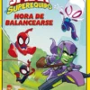 SPIDEY Y SU SUPEREQUIPO VOL.03: HORA DE BALANCEARSE (MI PRIMER COMIC) [CARTONE]