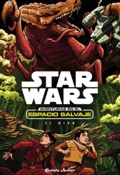 STAR WARS AVENTURAS EN EL ESPACIO SALVAJE Nº3: EL NIDO [RUSTICA]