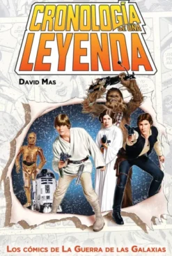 STAR WARS: CRONOLOGIA DE UNA LEYENDA [CARTONE]