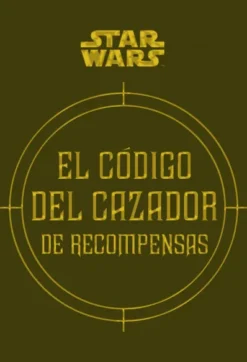 STAR WARS: EL CODIGO DEL CAZADOR DE RECOMPENSAS [CARTONE]
