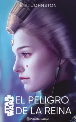 STAR WARS: EL PELIGRO DE LA REINA (NOVELA) [RUSTICA]