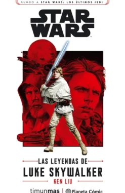 STAR WARS: EPISODIO VIII LAS LEYENDAS DE LUKE SKYWALKER [RUSTICA]
