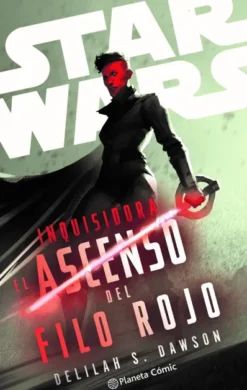 STAR WARS: INQUISIDORA, EL ASCENSO DEL FILO ROJO (NOVELA) [RUSTICA]