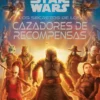 STAR WARS: LOS SECRETOS DE LOS CAZADORES DE RECOMPENSAS [CARTONE]