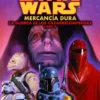 STAR WARS: MERCANCIA DURA (LA GUERRAS DE LOS CAZARRECOMPENSA 3) [RUSTICA]