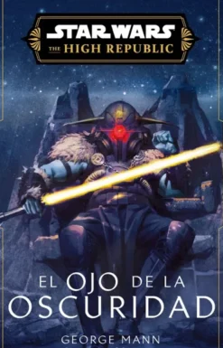 STAR WARS: THE HIGH REPUBLIC VOL. 1 (EL OJO DE LA OSCURIDAD)[RUSTICA]