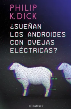 SUEÑAN LOS ANDROIDES CON OVEJAS ELECTRICAS? [RUSTICA]