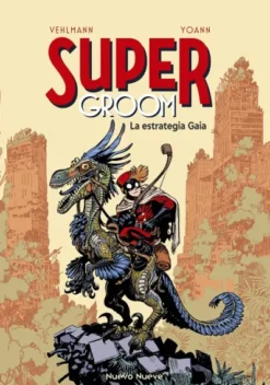SUPERGROOM VOL.3: LA ESTRATEGIA GAIA [CARTONE]