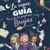 SUPERGUIA DE LAS PEQUEÑAS BRUJAS, LA [CARTONE]