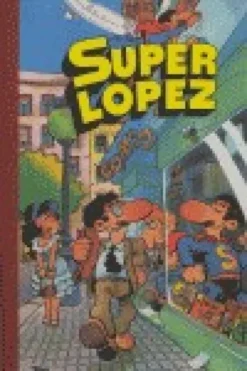 SUPER HUMOR: SUPERLOPEZ Nº01: LAS AVENTURAS DE SUPERLOPEZ [CARTONE]