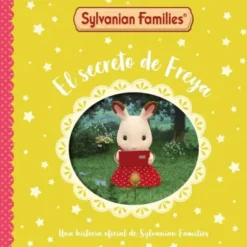 SYLVANIAN FAMILIES EL DIARIO DE FREYA: EL SECRETO DE FREYA [CARTONE]