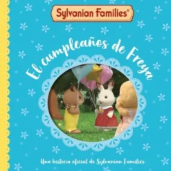 SYLVANIAN FAMILIES EL DIARIO DE FREYA: EL CUMPLEAÑOS DE FREYA [CARTONE]