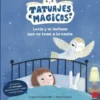 TATUAJES MAGICOS: LUCIA Y LA LECHUZA QUE NO TEME A LA NOCHE [CARTONE]